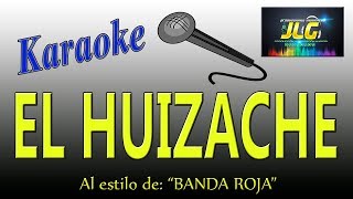 EL HUIZACHE Karaoke Banda Roja [upl. by Assirialc]