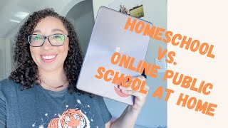 HOMESCHOOL VS ONLINE PUBLIC SCHOOL AT HOME What Are the DifferencesNEW to Homeschooling [upl. by Irabaj831]