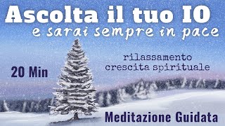 Ascolta Il Tuo Io Interiore  Meditazione Guidata Italiano [upl. by Egag]