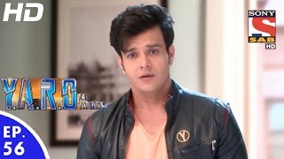 YARO Ka Tashan  यारों का टशन  Episode 56  11th October 2016 [upl. by Saile]