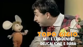 Topo Gigio ©  Miti e Leggende  Deucalione e Pirra [upl. by Nyrraf]