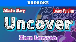 Uncover by Zara Larrson Karaoke  Male Key  Lower Version [upl. by Hajed]