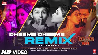 Dheeme Dheeme Remix By DJ Hardik  Kartik Bhumi Ananya  Tony Kakkar Neha Kakkar  Tanishk Bagchi [upl. by Lesya]