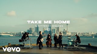 Written By Wolves  TAKE ME HOME Official Music Video [upl. by Kenwrick]