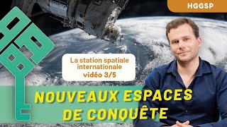 HGGSP  Nouveaux espaces de conquête 35  La station spatiale internationale  Bac 2025 [upl. by Norvun801]