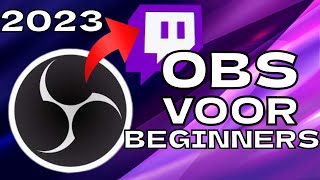 OBS Studio voor beginners Alles wat je moet weten in 2023🟢Volledige Nederlandse Tutorial🟢 [upl. by Ygief]