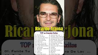 Ricardo Arjona SUS MAS HERMOSA CANCIONES TOP20 GRANDES EXITOSshorts [upl. by Moss672]