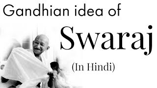 Gandhian idea of Swaraj  स्वराज का सही मतलब क्या हैं  Learn meaning of SelfRule amp Self Restraint [upl. by Adgam]