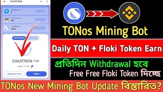 TONos Mining Daily TON Floki Token Earning  New Telegram Mining Bot  Instant Paymentamp Withdraw💯 [upl. by Lesslie267]