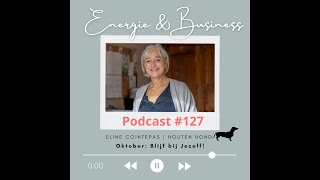 Podcast 127 Maand Energie oktober  Blijf bij Jezelf met Eline Cointepas [upl. by Kcirddahc]