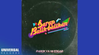 Parokya Ni Edgar  Sarap Balikbalikan Official Audio Clip [upl. by Airretal]