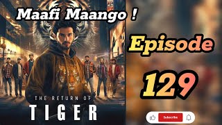 The Return Of Tiger Poket FM Episode 129  Maafi Maango  the tiger return episode 129 [upl. by Haggerty475]