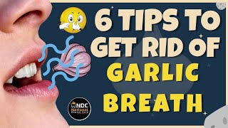 How To Get Rid Of Garlic Breath Fast  6 Best Odor Busters  NDC [upl. by Adlay]