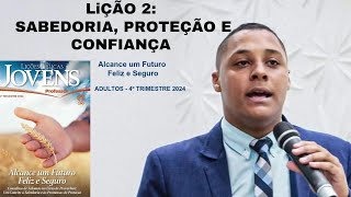 Sabedoria Proteção e Confiança  Lição 2  CPAD  EBD JOVENS  FelipeOliveiraKR [upl. by Rehtse]