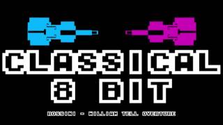 Rossini  William Tell Overture 8 Bits Version [upl. by Atinauq403]