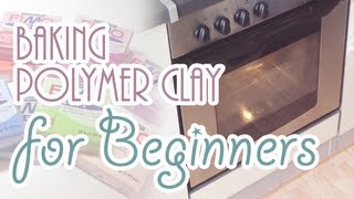 How to bake Polymer Clay for Beginners [upl. by Reni]