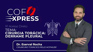 COFEXPRESS  Cirurgia Torácica Derrame Pleural Com Dr Eserval Rocha [upl. by Ailes2]