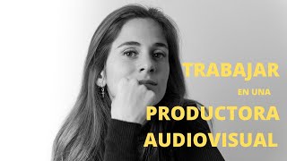 LA REALIDAD de TRABAJAR en una PRODUCTORA AUDIOVISUAL [upl. by Pirnot]