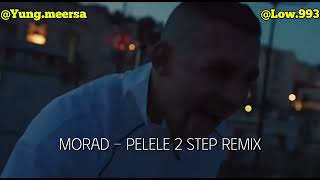 Morad  PELELE 2Step Remix MUSIC VIDEO [upl. by Saeger947]