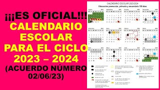 Soy Docente ¡¡¡ES OFICIAL CALENDARIO ESCOLAR PARA EL CICLO 2023 – 2024 ACUERDO NÚMERO 020623 [upl. by Leibman]