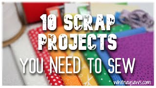 The Best Scrappy Sewing Projects for 2024  Whitney Sews [upl. by Amoritta]