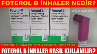 Foterol B İnhaler Nedir Foterol B İnhalerin Yan Etkileri Nedir Foterol B İnhaler Nasıl kullanılır [upl. by Nylatsyrk]