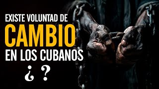 CAMBIO EN CUBA  Existe voluntad de cambio en los cubanos [upl. by Elroy3]