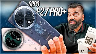 OPPO F27 Pro Unboxing amp First Look  The Monsoon Champion  IP69 Rating🔥🔥🔥 [upl. by Nehgem691]