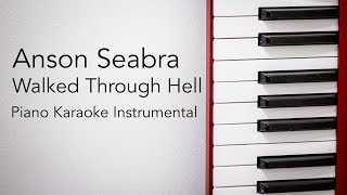 Walked Through Hell Piano Karaoke Instrumental Anson Seabra [upl. by Fanchette]