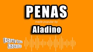 Aladino  Penas Versión Karaoke [upl. by Greerson]