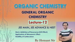 GOC Lecture 12 Steric Inhibition of Resonance SIR Effect and Stability of Carbocation [upl. by Birck634]