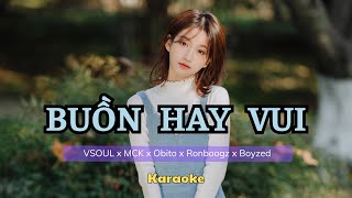 KARAOKE BUỒN HAY VUI  VSOUL x MCK x Obito x Ronboogz x Boyzed [upl. by Alton177]