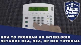 How to Program an Interlogix Networx NX4 NX6 or NX8 Tutorial  Alarm System Store [upl. by Lluj]