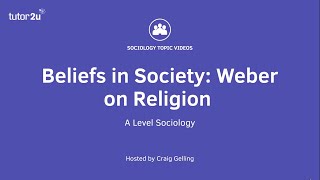 Weber on Religion  Beliefs in Society  ALevel Sociology [upl. by Kenyon]