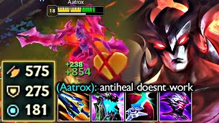 AATROX IS UNSTOPPABLE ANTIHEAL DOESNT WORK [upl. by Ilek]