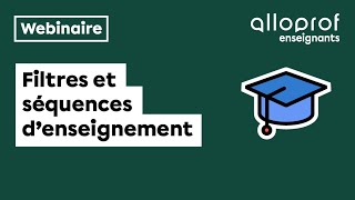 Webinaire 4  Filtres et séquences denseignement [upl. by Michell]