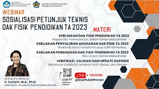 WEBINAR Sosialisasi Petunjuk Teknis DAK Fisik Pendidikan Tahun Anggaran 2023 [upl. by Adnema]