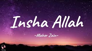 Maher Zain  Insha Allah  Lyrics [upl. by Nyleak]