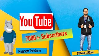 MuleSoft Techzone  Heart Touching Feedbacks  7000  Subscribers Mulesoft mule4 [upl. by Lili522]