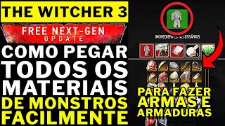 THE WITCHER 3 NOVA VERSÃƒO  COMO PEGAR TODOS OS MATERIAIS DE MONSTROS FACIL PARA FAZER TUDO [upl. by Assilim]