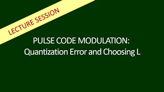 Quantization Error and Choosing L  Pulse Code Modulation PCM Bangla [upl. by Hammerskjold]