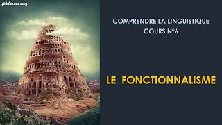 Le Fonctionnalisme  Structuralisme européen Comprendre la linguistique n°6 [upl. by Fontes365]