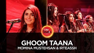 Coke Studio Season 10 Ghoom Taana Momina Mustehsan amp Irteassh [upl. by Bryant]