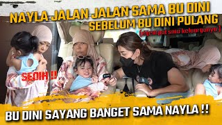 SEDIH  TERKHIR NAYLA DAN BU DINI JALAN JALAN SEBELUM BU DINI PULANG DIJEMPUT KELUARGANYA [upl. by Adlitam378]