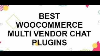 5 Best WooCommerce Multi Vendor Chat Plugins [upl. by Ayerim]