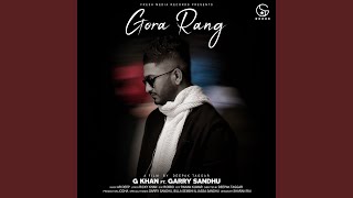 Gora Rang feat Garry Sandhu [upl. by Stepha680]