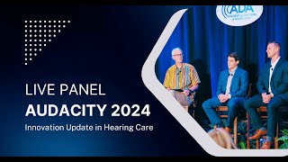 ADA AuDacity 2024 Featured Keynote Innovation Update in Hearing Care [upl. by Einnod]