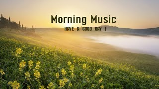 GOOD MORNING MUSIC  Happy and Positive Energy🌞Background Music for Stress Relief Study Meditation [upl. by Suzy]