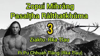 Zopui Mihrâng 3  By Rka Tlau [upl. by Eelak]