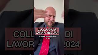 Colloquio di lavoro nel 2024 [upl. by Leiahtan]